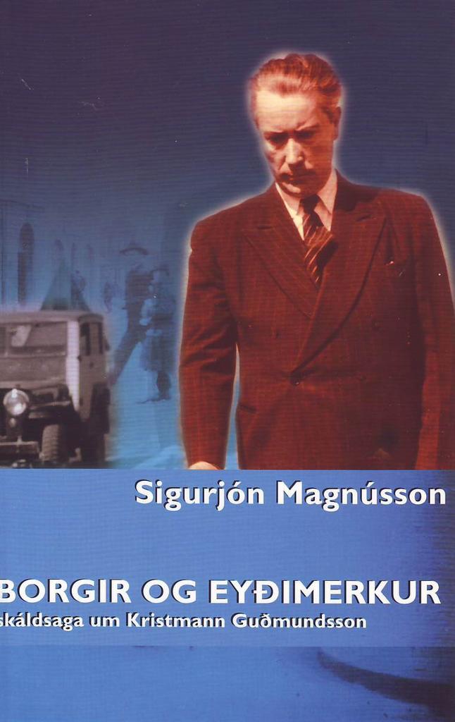 Borgir og eyðimerkur: Skáldsaga um Kristmann Guðmundsson