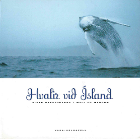 Hvalir við Ísland: risar hafdjúpanna í máli og myndum (Whales and Whale Watching in Iceland)