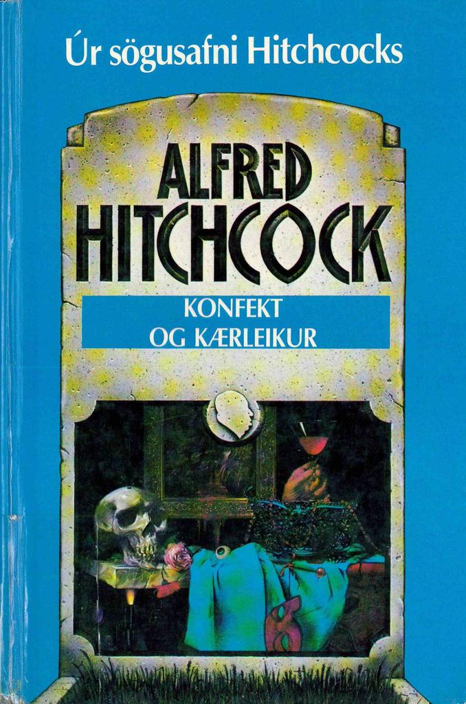 Konfekt og kærleikur : Úr sögusafni Alfred Hitchcock