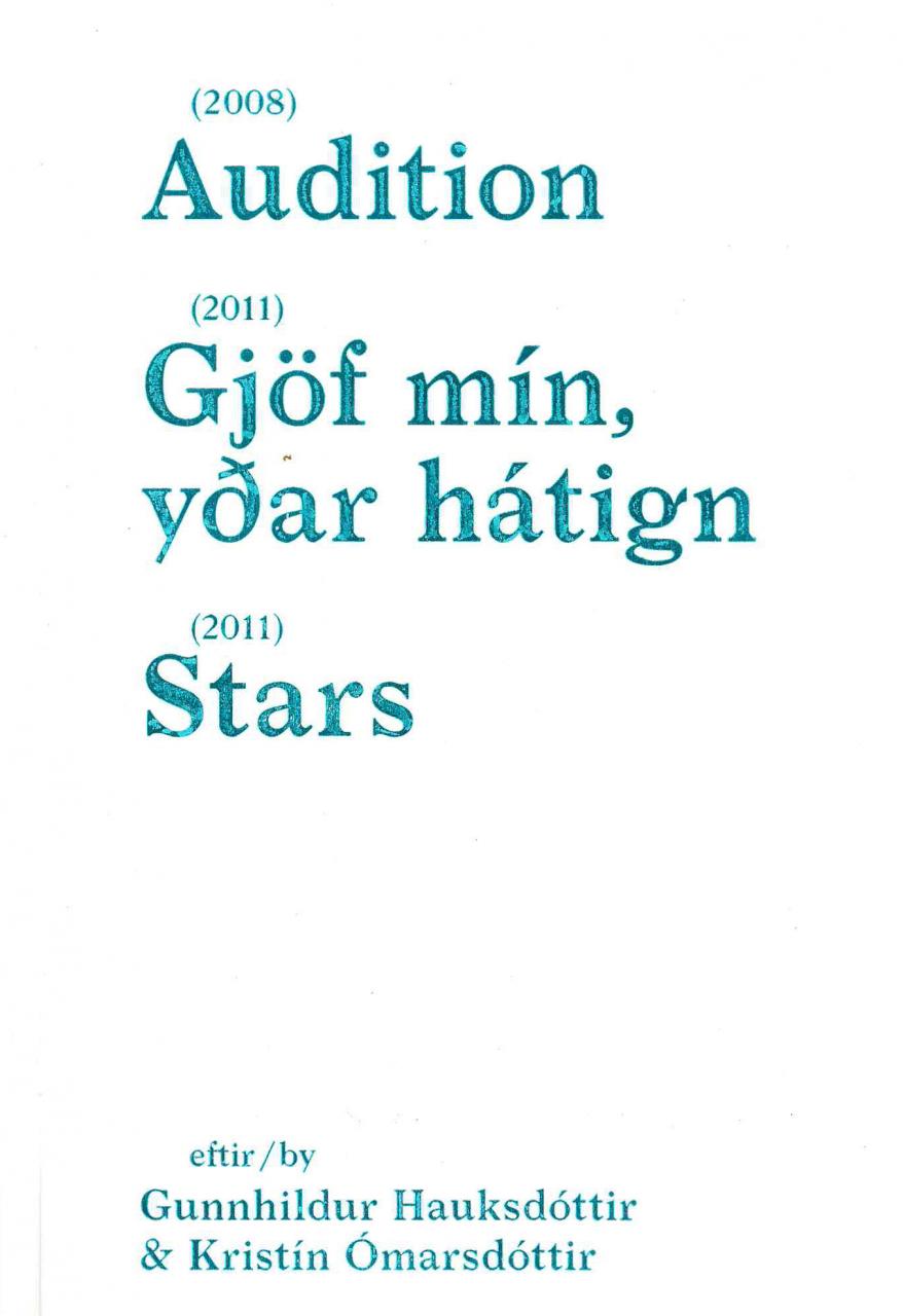 Leikprufan; Gjöf mín, yðar hátign, Stjörnur / Audition; My Gift, Your Excellency; Stars 