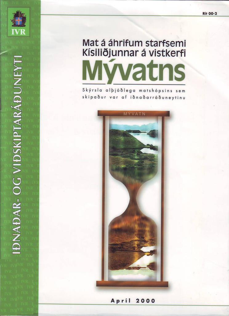 Mat á áhrifum starfsemi Kísiliðjunnar á vistkerfi Mývatns (A Report on the Effects of the Silicone Plant Kísiliðjan on the Ecosystem of Mývatn)