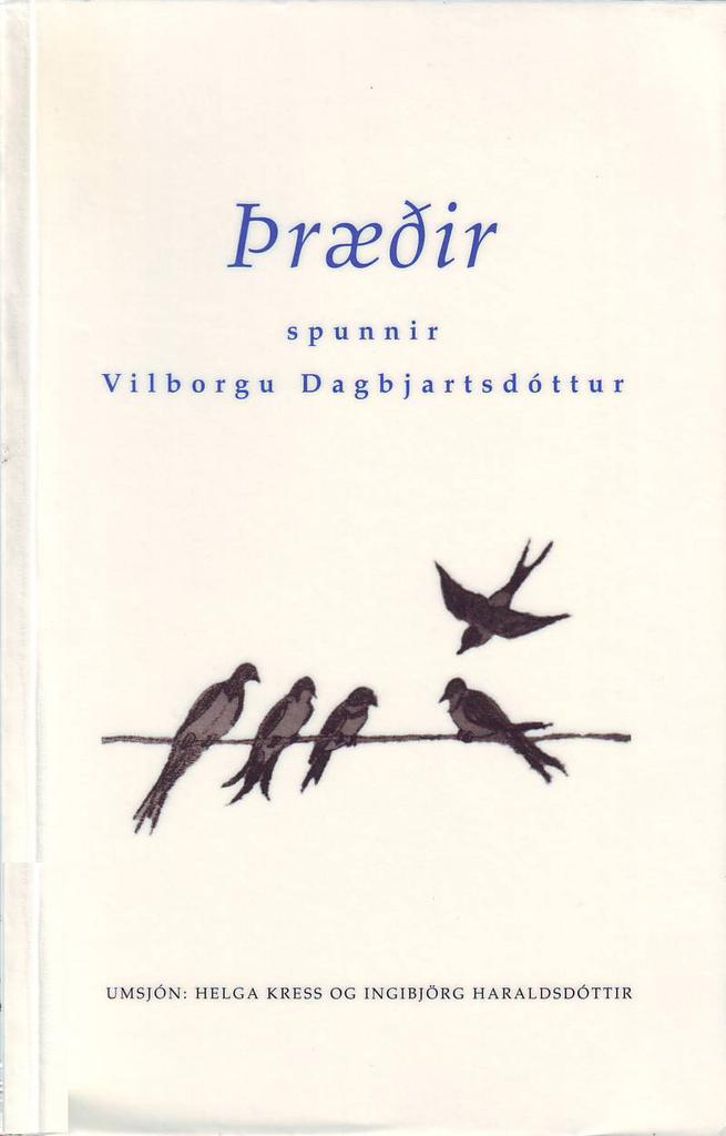 Þræðir spunnir Vilborgu Dagbjartsdóttur í tilefni 18. júlí 2000