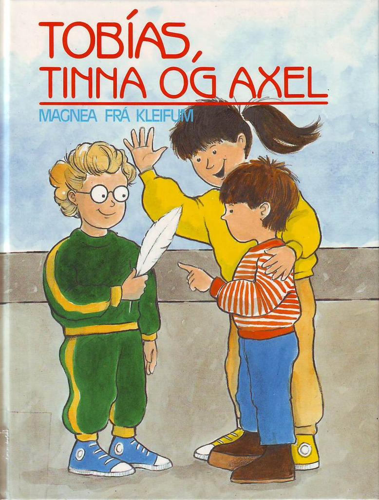 Tobías, Tinna og Axel